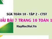 Giải bài 7 trang 10 Toán 10 Tập 2 SGK Chân trời sáng tạo